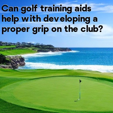 Can golf training aids help with developing a proper grip on the club Can golf training aids help with developing a proper grip on the club