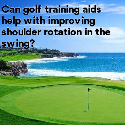 Can golf training aids help with improving shoulder rotation in the swing Can golf training aids help with improving shoulder rotation in the swing