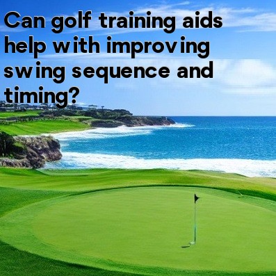 Can golf training aids help with improving swing sequence and timing