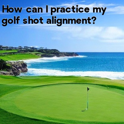 How can I practice my golf shot alignment