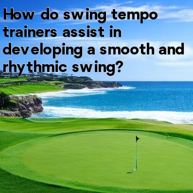 How do swing tempo trainers assist in developing a smooth and rhythmic swing