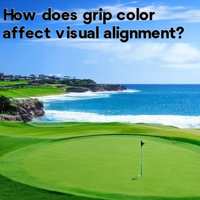 How does grip color affect visual alignment How does grip color affect visual alignment