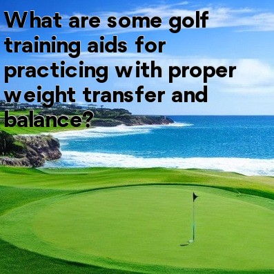 What are some golf training aids for practicing with proper weight transfer and balance