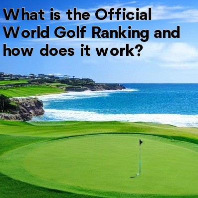 What is the Official World Golf Ranking and how does it work