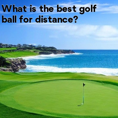 What is the best golf ball for distance