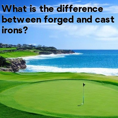 What is the difference between forged and cast irons What is the difference between forged and cast irons