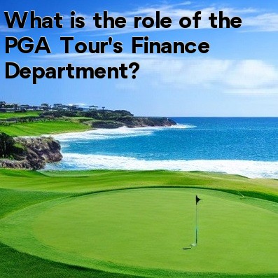 What is the role of the PGA Tour's Finance Department