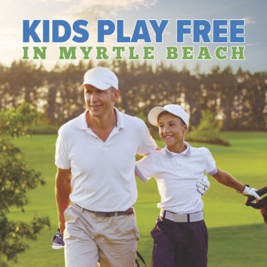 Summer is Here and Your Kids Can Play For Free on Myrtle Beach Golf Courses!